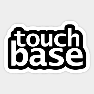 Touch Base Sticker